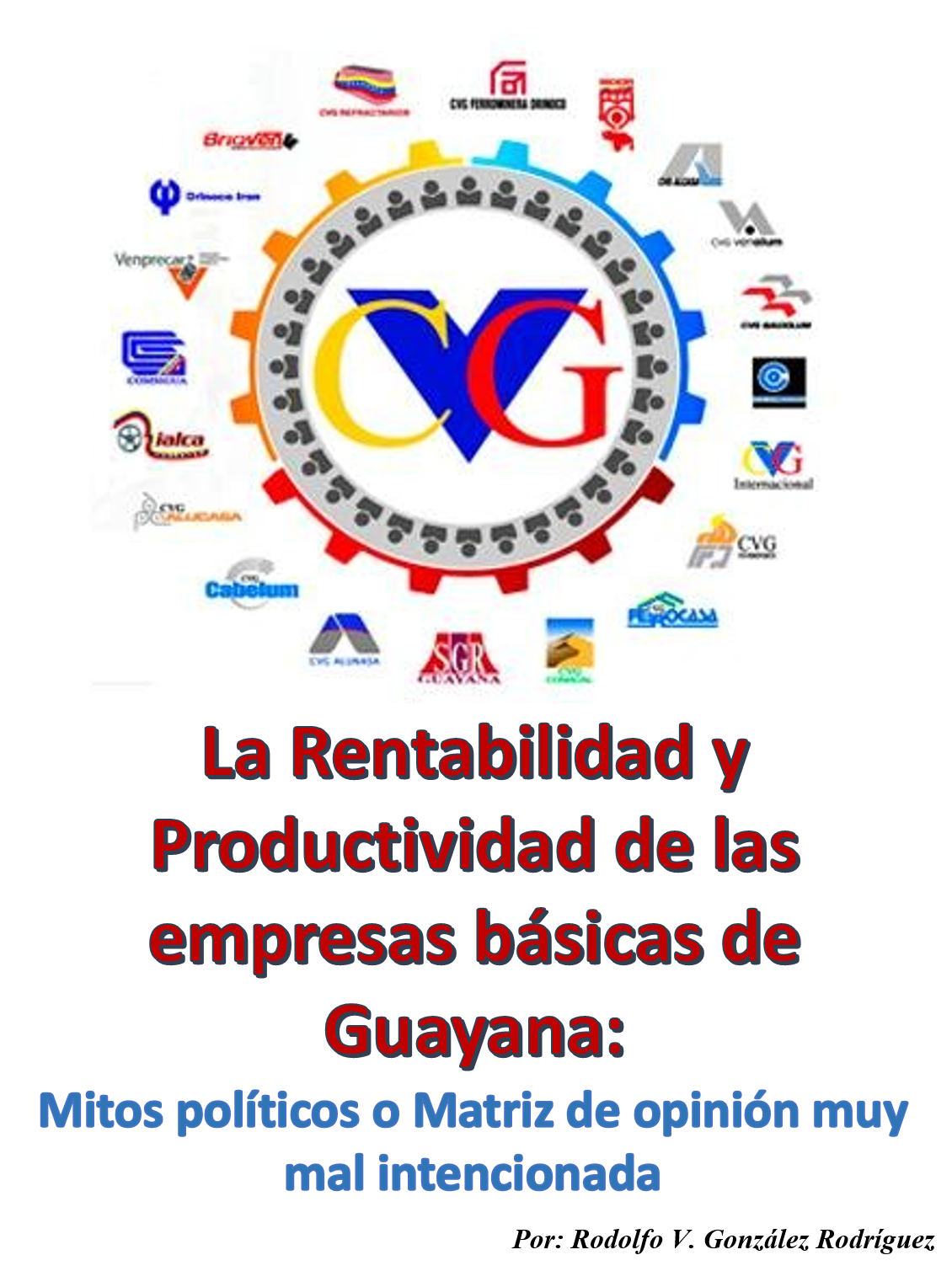 La Rentabilidad y Ruina de las empresas básicas de&nbsp;Guayana: